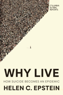 Why Live : An Anatomy of Suicide Epidemics