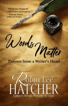 Words Matter: Prayers from a Writer's Heart