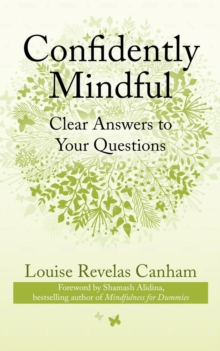 Confidently Mindful : Clear Answers to Your Questions