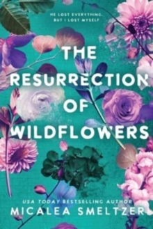 The Resurrection of Wildflowers : Wildflower Duet Volume 2