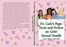 Dr. Gale's Page : Facts and Fiction On Girls' Sexual Health