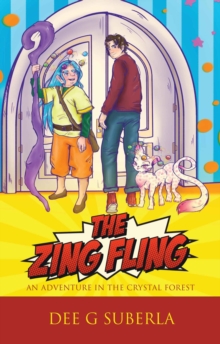 The Zing Fling : An Adventure in the Crystal Forest