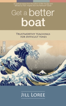 Get a Better Boat: Trustworthy Teachings for Difficult Times