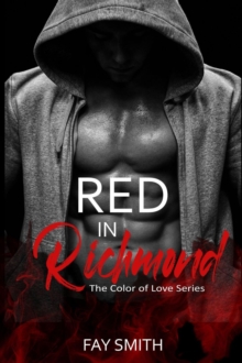 Red in Richmond : the Color of Love Series