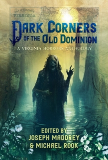 Dark Corners of the Old Dominion