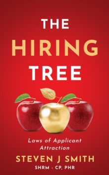 The Hiring Tree : Laws of Applicant Attraction