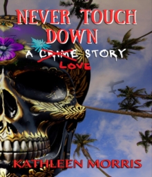 Never Touch Down