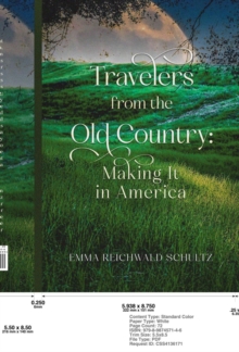 Travelers from the Old Country: Making It in America