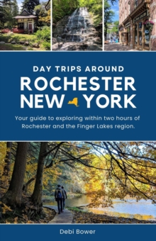 Day Trips Around Rochester, New York