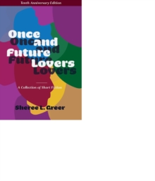 Once and Future Lovers : Tenth Anniversary Edition