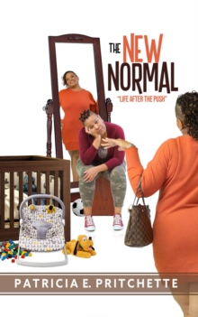 The NEW Normal : Life After the Push