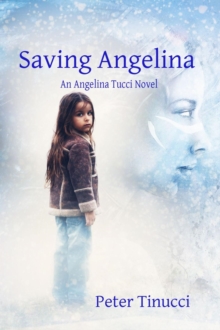 Saving Angelina : An Angelina Tucci Novel