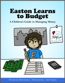 Easton Learns to Budget : A Children's Guide to Managing Money