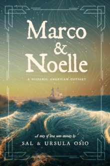 Marco & Noelle : A Hispanic American Odyssey