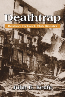 Deathtrap : Boston's Pickwick Club Disaster