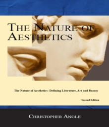 The Nature of Aesthetics : DEFINING LITERATURE, ART& BEAUTY