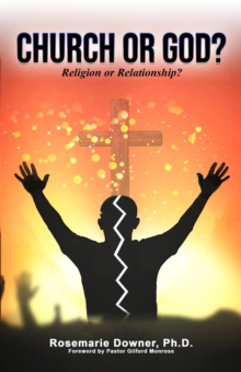 Church or God? Religion or Relationship?