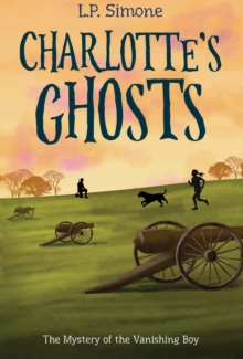 Charlotte's Ghosts : The Mystery of the Vanishing Boy