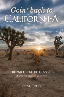 Goin' back to Californ-I-A : Chronicle One--Hells Angels, #1