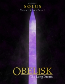 Obelisk : The Long Dream