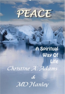 Peace : A Spiritual Way of Life