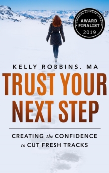 Trust Your Next Step: Creating the Confidence to Cut Fresh Tracks