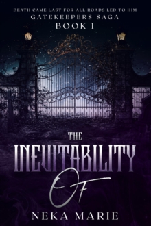 The Inevitability Of : Death's Gate