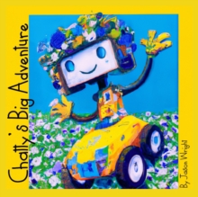 Chatty's Big Adventure : A Journey with ChatGPT for Kids