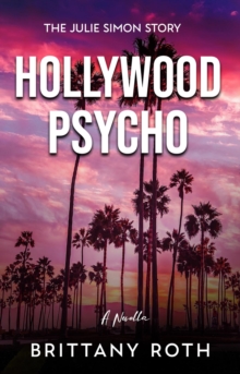 Hollywood Psycho : The Julie Simon Story