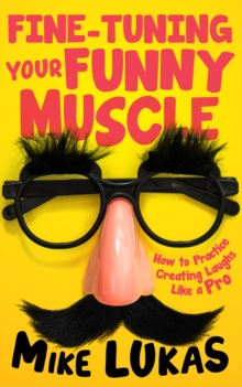 Fine-Tuning Your Funny Muscle : Funny Muscle Series, #2