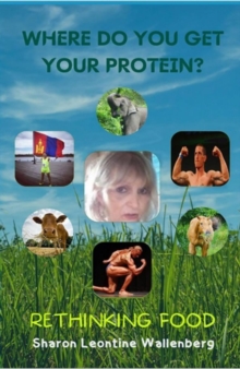 Where Do You Get Your Protein - Rethinking Food