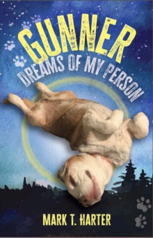 Gunner, Dreams Of My Person : Gunner The Beagle, #2