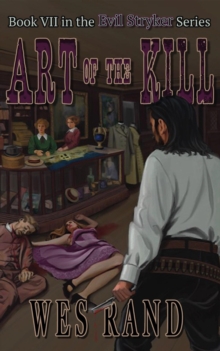 Art Of The Kill: Book VII Of The Evil Stryker Series : Evil Stryker Series, #7