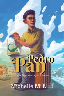 Pedro Pan : One Boy's Journey to America