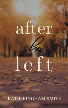 After She Left : Falling Leaves, Book 2