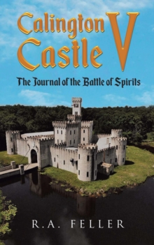 Calington Castle V : The Journal of the Battle of Spirits