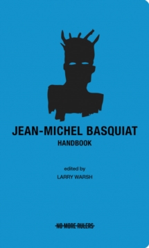 No More Rulers Jean-Michel Basquiat Handbook