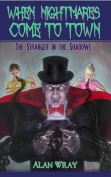 When Nightmares Come to Town : The Stranger in the Shadows