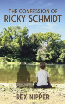 The Confession of Ricky Schmidt