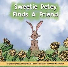 Sweetie Petey Finds A Friend