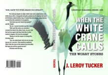 When The White Crane Calls : The Worry Stones