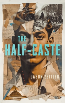 The Half-Caste : A Novel