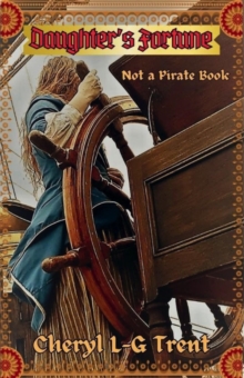 Daughter's Fortune : Not a Pirate Book