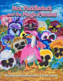 Mrs. Puddleduck and the Magic Pansies