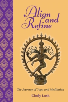 Align and Refine : The Journey of Yoga and Meditation