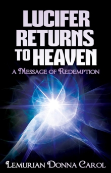 Lucifer Returns to Heaven - A Message of Redemption