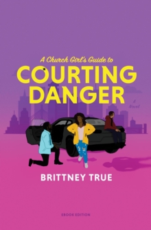 Church Girl's Guide to Courting Danger