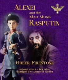 Alexei and the Mad Monk Rasputin