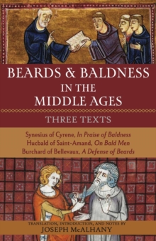 Beards & Baldness in the Middle Ages : Three Texts