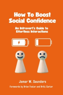 How to Boost Social Confidence : An Introvert Guide To Effortless Interactions